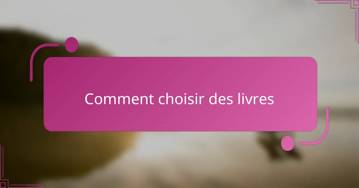 Comment choisir des livres