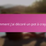Comment j’ai décoré un pot à crayons
