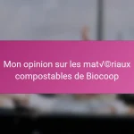 Mon opinion sur les matériaux compostables de Biocoop